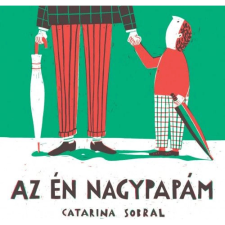 Catarina Sobral - Az én nagypapám gyermek- és ifjúsági könyv