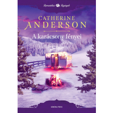 Catherine Anderson ANDERSON, CATHERINE - A KARÁCSONY FÉNYEI irodalom