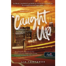  Caught Up - Szerelem a meglepetések között - Windy City 3. irodalom