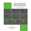  Cell Death Techniques: A Laboratory Manual