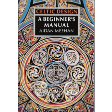  Celtic Design: A Beginner's Manual – Aidan Meehan idegen nyelvű könyv