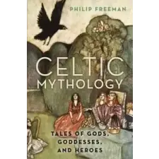  Celtic Mythology – Philip Freeman idegen nyelvű könyv