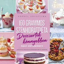 Centrál Könyvek 160 grammos szénhidrátdiéta – Desszertek könnyebben gasztronómia