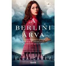 Centrál Könyvek Ella Carey - A berlini árva regény