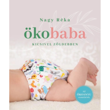 Centrál Könyvek Ökobaba - Kicsivel zöldebben (bővitett kiadás) gyermek- és ifjúsági könyv