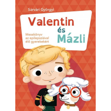 Centrál Könyvek Sárvári Györgyi - Valentin és Mázli gyermek- és ifjúsági könyv