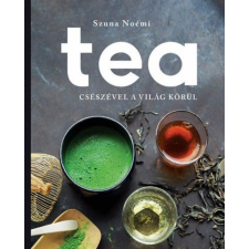 Centrál Könyvek Szuna Noémi - Tea természet- és alkalmazott tudomány