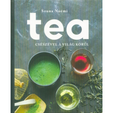 Centrál Könyvek Tea - Csészével a világ körül gasztronómia