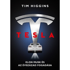 Centrál Könyvek Tesla - Elon Musk és az évszázad fogadása gazdaság, üzlet