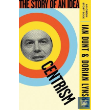 Centrism: The Story of an Idea idegen nyelvű könyv