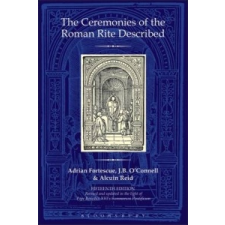 Ceremonies of the Roman Rite Described – Adrian Fortescue idegen nyelvű könyv