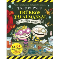 Cerkabella Könyvek Tatu és Patu trükkös találmányai az idők során gyermek- és ifjúsági könyv