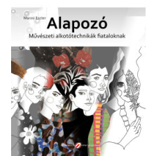 Cerkabella Könyvkiadó Alapozó - Művészeti alkotótechnikák fiataloknak gyermek- és ifjúsági könyv