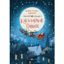 Cerkabella Könyvkiadó Karácsonynak ünnepe - 24 mese és vers adventre gyermek- és ifjúsági könyv