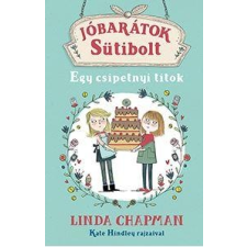 ﻿Chapman Linda CHAPMAN, LINDA - EGY CSIPETNYI TITOK - JÓBARÁTOK SÜTIBOLT 2. gyermek- és ifjúsági könyv