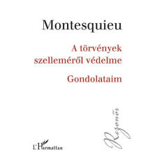 Charles-Louis de Secondat Montesquieu A törvények szelleméről védelme – Gondolataim (BK24-161287) társadalom- és humántudomány