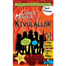 CHARLIE MERRICK ÉS A KÍVÜLÁLLÓK - AVAGY SENKI VAGYOK, MENTS KI INNEN! irodalom