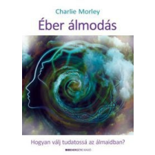 Charlie Morley Éber álmodás társadalom- és humántudomány
