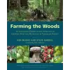 Chelsea Green Publishing Co Farming the Woods | Ken Mudge,Steve Gabriel