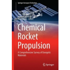  Chemical Rocket Propulsion – Luigi de Luca,Toru Shimada,Valery P. Sinditskii,Max Calabro idegen nyelvű könyv