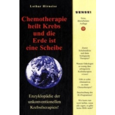 Chemotherapie heilt Krebs und die Erde ist eine Scheibe – Lothar Hirneise idegen nyelvű könyv