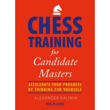  CHESS TRAINING FOR CANDIDATE M – Alexander Kalinin idegen nyelvű könyv