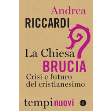  Chiesa brucia. Crisi e futuro del cristianesimo – Andrea Riccardi idegen nyelvű könyv