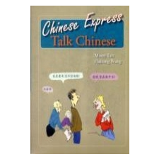  Chinese Express: Talk Chinese – Wang Haitong idegen nyelvű könyv