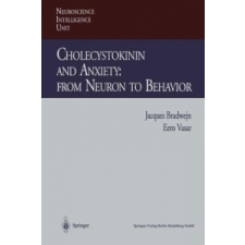  Cholecystokinin and Anxiety: From Neuron to Behavior – Jacques Bradwejn,Eero Vasar idegen nyelvű könyv
