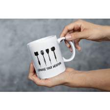  Choose your weapon bögre egyedi ajándék