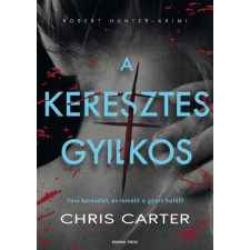 Chris Carter - A keresztes gyilkos egyéb könyv
