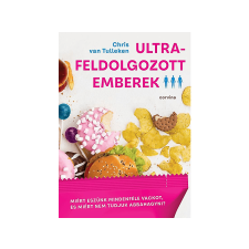 Chris van Tulleken - Ultra-feldolgozott emberek életmód, egészség
