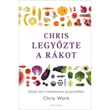 Chris Wark Chris legyőzte a rákot (BK24-209326) életmód, egészség
