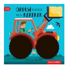 Christian Lindemann Óriási kerekek, kicsi kerekek gyermek- és ifjúsági könyv