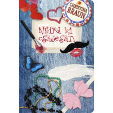 Christina Braun BRAUN, CHRISTINA - NYÍRD KI CSAJOSAN ajándékkönyv