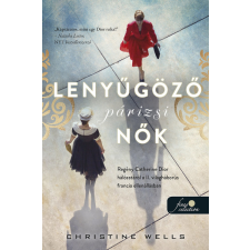 Christine Wells Lenyűgöző párizsi nők - wells, christine irodalom