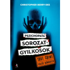 Christopher Berry-Dee - Pszichopata sorozatgyilkosok idegen nyelvű könyv