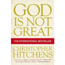Christopher Hitchens God Is Not Great – Christopher Hitchens idegen nyelvű könyv