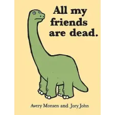 Chronicle Books All My Friends Are Dead | Avery Monsen,Jory John egyéb könyv