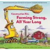 Chronicle Books Construction Site: Farming Strong, All Year Long | Ag Ford