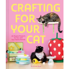 Chronicle Books Crafting for Your Cat | HINDS ANNIKA egyéb könyv