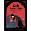 Chronicle Books Goth Parenting | Gilly,Casey