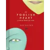 Chronicle Books My Foolish Heart: A Pop-Up Book of Love | Nick Bantock