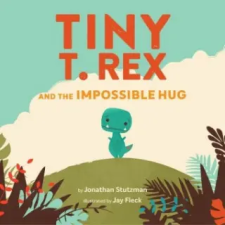Chronicle Books Tiny T. Rex and the Impossible Hug | Jonathan Stutzman egyéb könyv