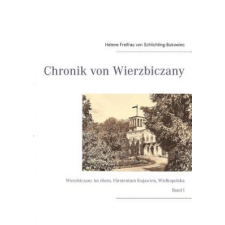  Chronik von Wierzbiczany – Helene Freifrau von Schlichting-Bukowiec,Albrecht von Harnier idegen nyelvű könyv