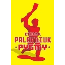  Chuck Palahniuk - Pygmy – Chuck Palahniuk idegen nyelvű könyv