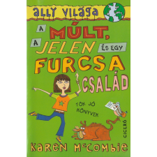 Ciceró A múlt, a jelen és egy furcsa család antikvárium - használt könyv