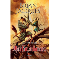 Ciceró Könyvkiadó Kft, Martin, a harcos - Rőtfal regéi - Brian Jacques gyermek- és ifjúsági könyv