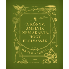 Ciceró Könyvstúdió David Sundin - A könyv, amelyik nem akarta, hogy elolvassák gyermek- és ifjúsági könyv