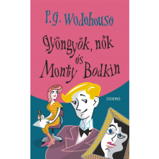 Ciceró Könyvstúdió Gyöngyök, nők és Monty Bodkin (A) regény